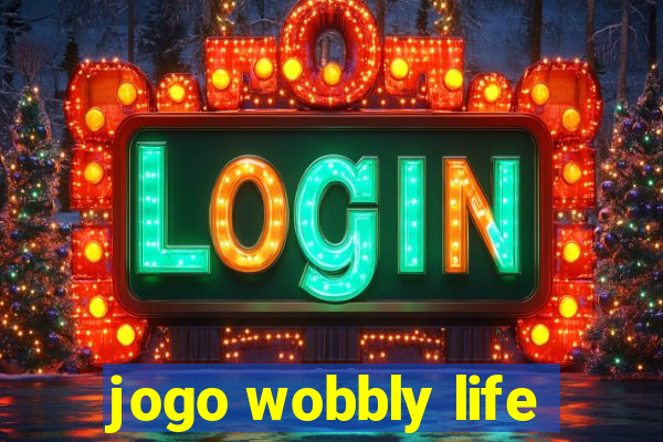 jogo wobbly life